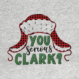 You Serious Clark T-Shirt